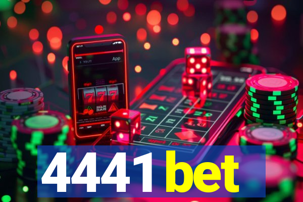 4441 bet